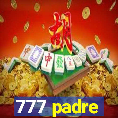 777 padre