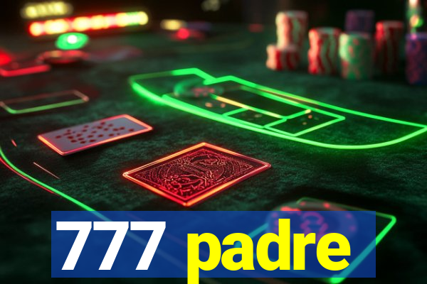 777 padre