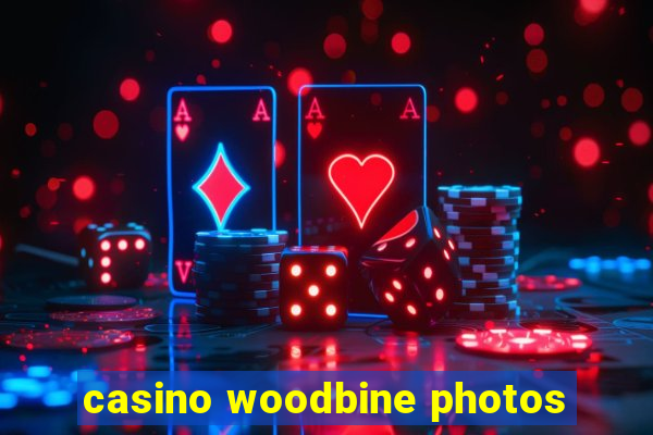 casino woodbine photos