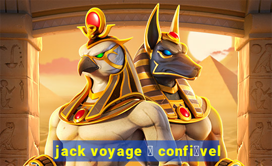 jack voyage 茅 confi谩vel