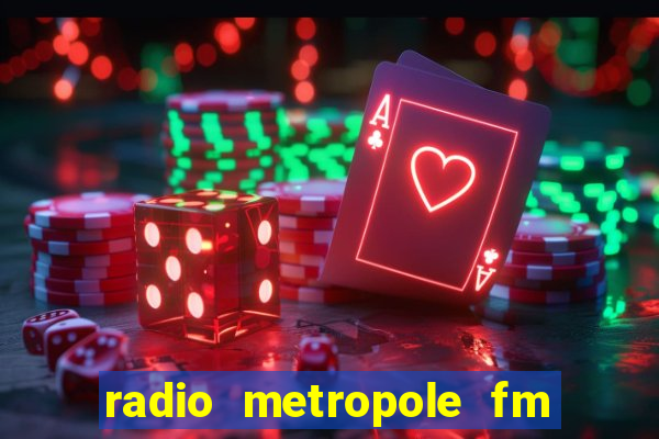 radio metropole fm salvador bahia