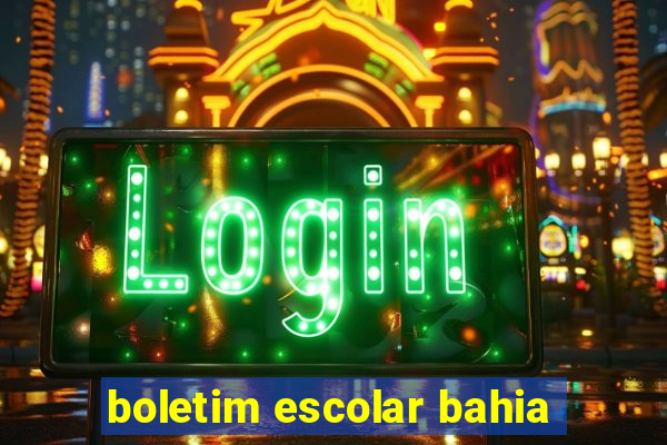 boletim escolar bahia