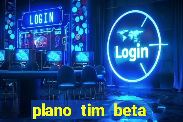 plano tim beta mensal 3.0