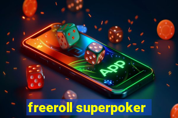 freeroll superpoker