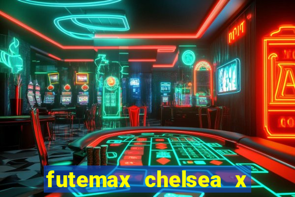 futemax chelsea x manchester city