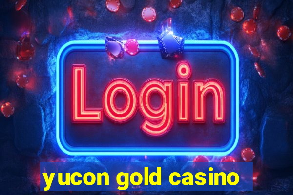 yucon gold casino