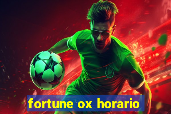 fortune ox horario