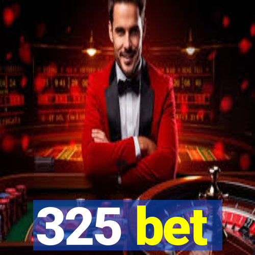 325 bet