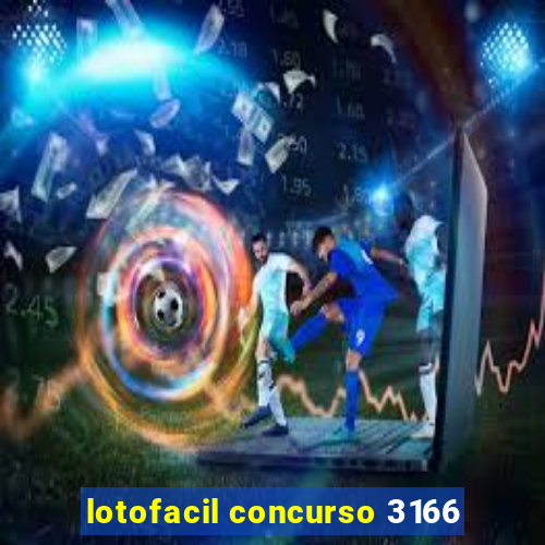 lotofacil concurso 3166