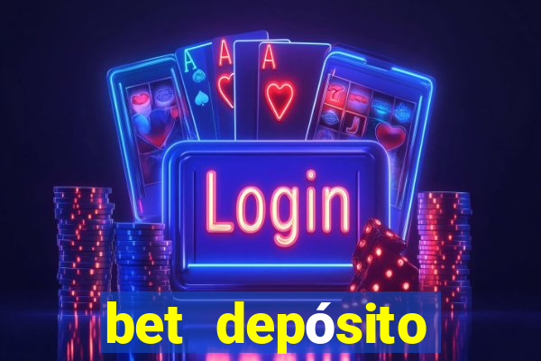 bet depósito mínimo 1 real