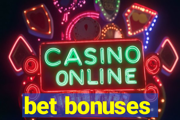 bet bonuses