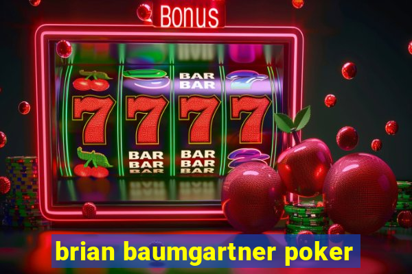 brian baumgartner poker