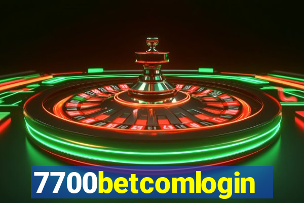 7700betcomlogin