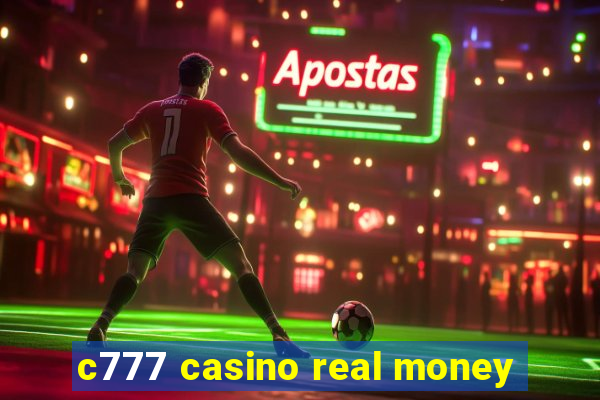 c777 casino real money