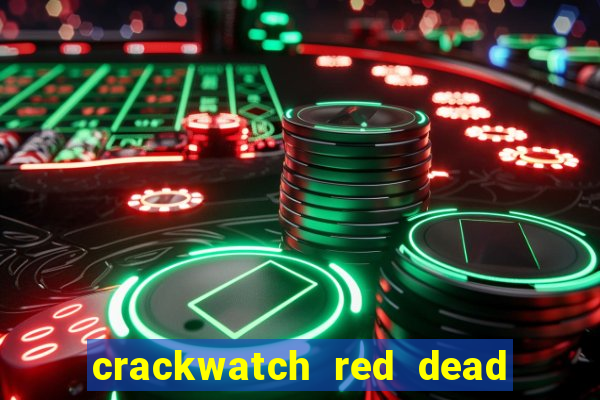 crackwatch red dead redemption 1