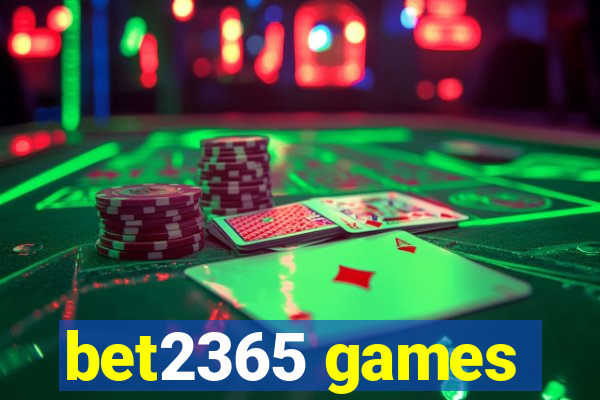 bet2365 games