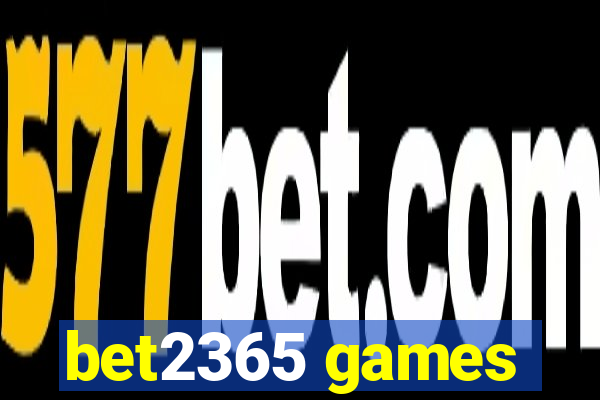 bet2365 games