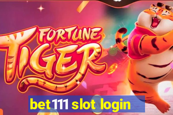 bet111 slot login