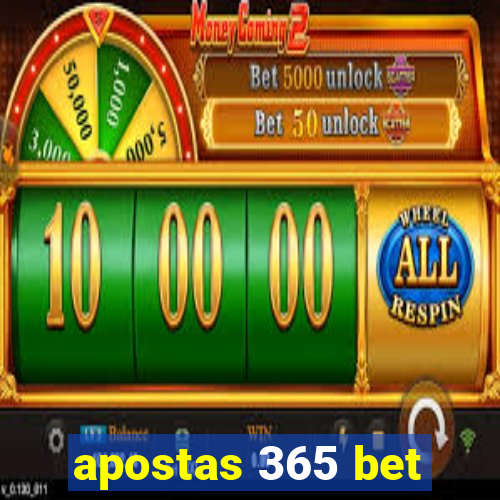 apostas 365 bet