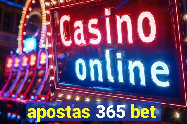 apostas 365 bet