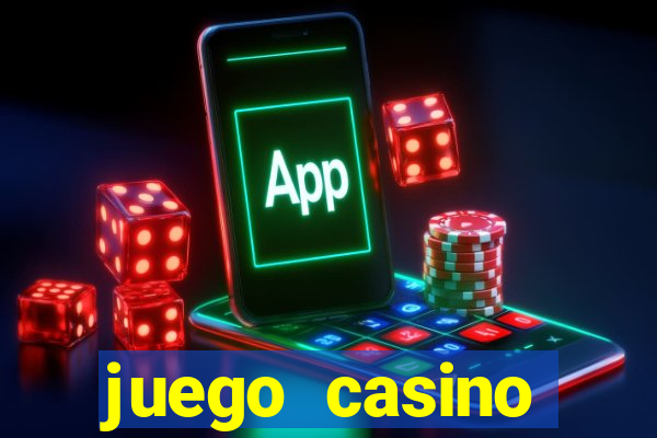 juego casino tragamonedas gratis