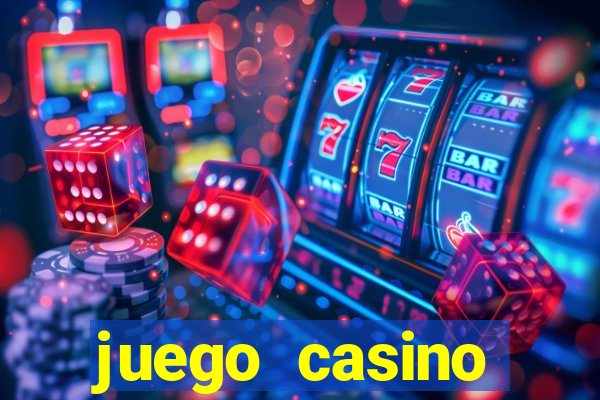 juego casino tragamonedas gratis