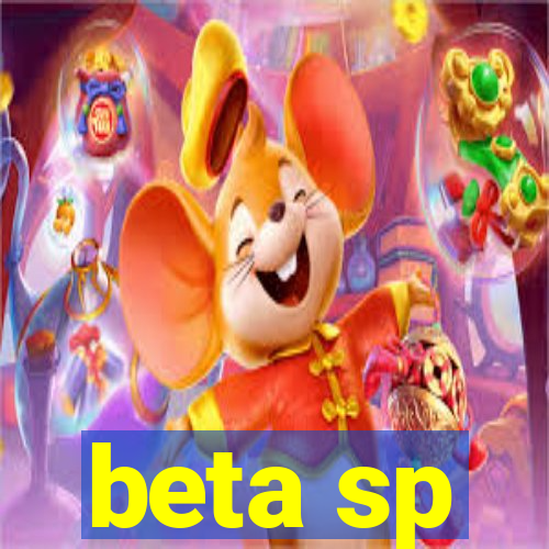 beta sp