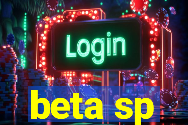 beta sp