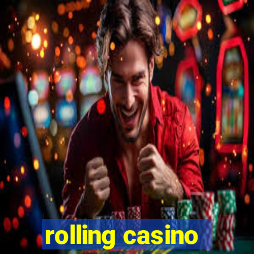 rolling casino