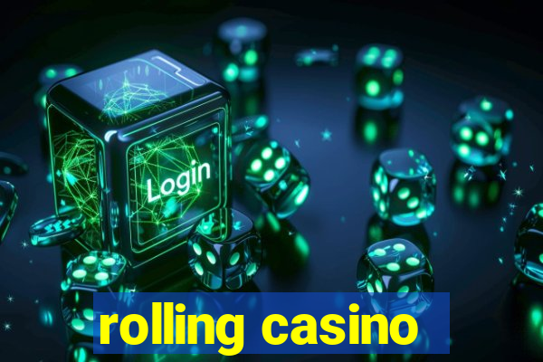 rolling casino