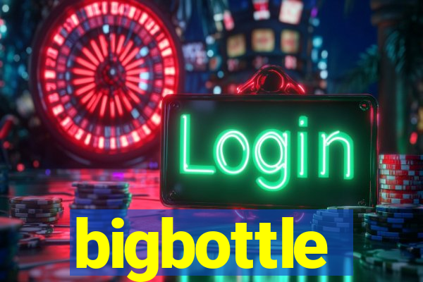 bigbottle