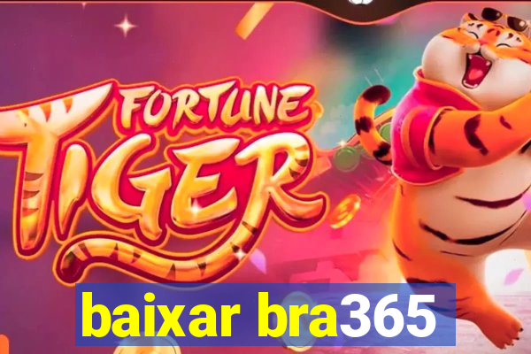 baixar bra365