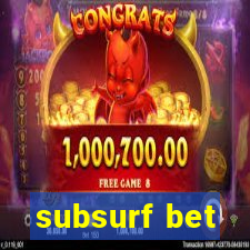 subsurf bet