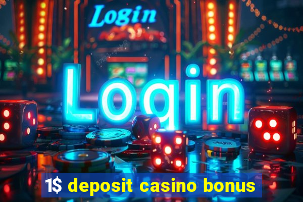 1$ deposit casino bonus