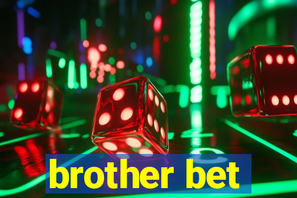 brother bet