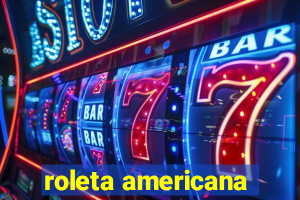 roleta americana