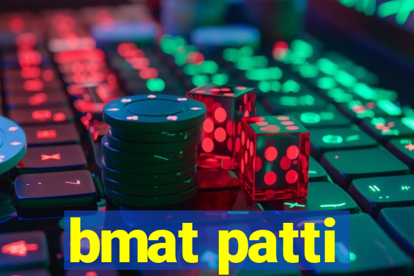 bmat patti