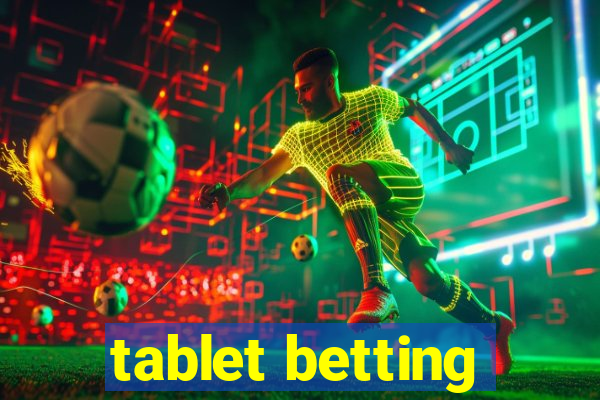 tablet betting