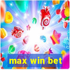 max win bet