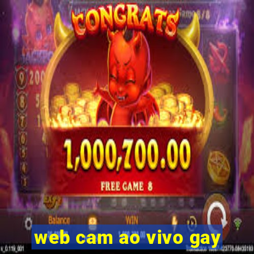 web cam ao vivo gay