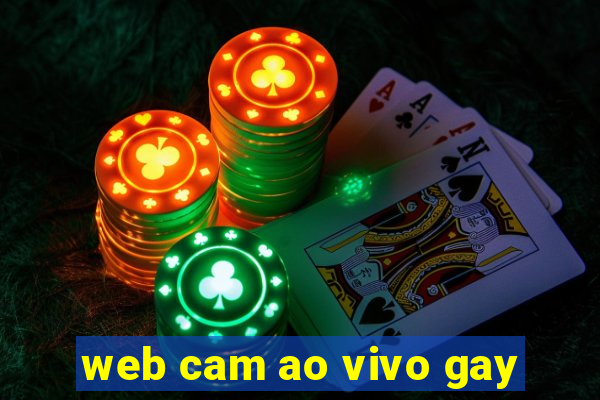 web cam ao vivo gay