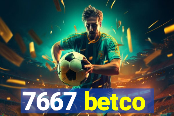 7667 betco