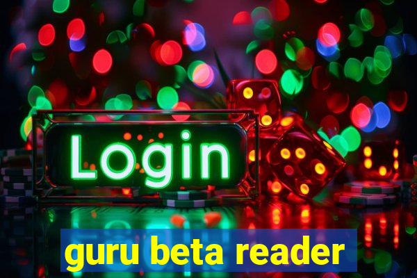 guru beta reader