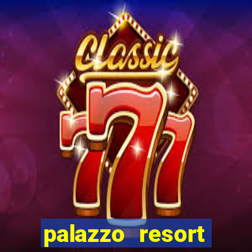 palazzo resort hotel casino las vegas