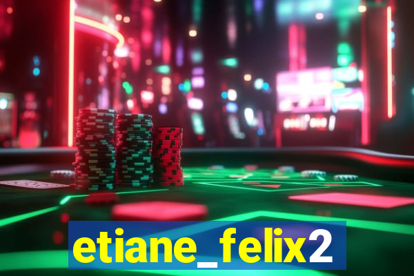 etiane_felix2