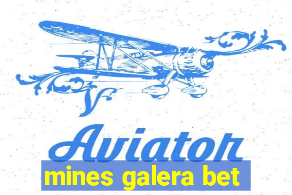 mines galera bet