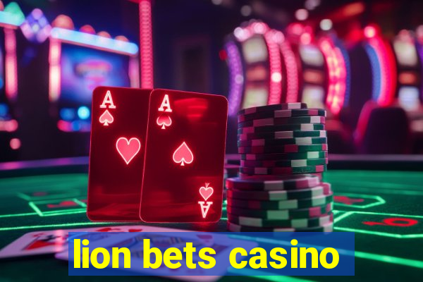 lion bets casino