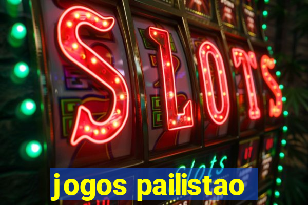 jogos pailistao