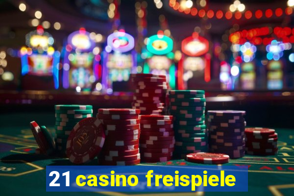 21 casino freispiele