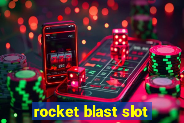 rocket blast slot